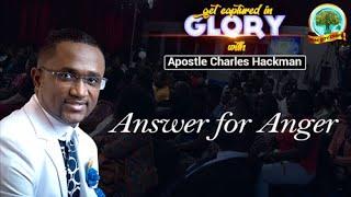 Captured in Glory with Apostle Charles Hackman (Answer for Anger)