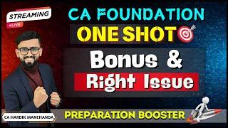 CA Foundation Accounts - ONE SHOT  | Bonus & Right Issue - 100% Coverage | Most Important Questions