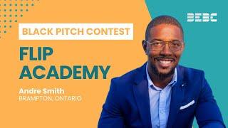 Flip Academy | Andre Smith | BEBC Pitch Contestant 2024