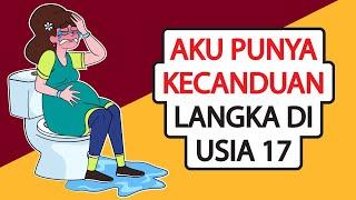 AKU PUNYA KECANDUAN LANGKA YANG BERAKHIR TRAGIS & MEMALUKAN | KISAH NYATA