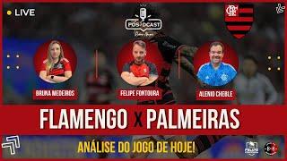 FLAMENGO X PALMEIRAS | PÓSDCAST RUBRO-NEGRO!