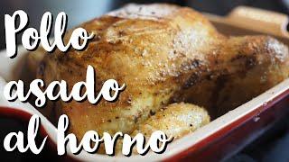 Pollo asado al horno crujiente por fuera y tierno por dentro