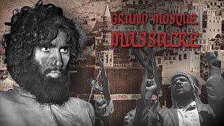 1979 Grand Mosque Massacre - Forgotten History