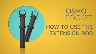 Osmo Pocket | How To Use The Extension Rod