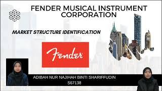 Market Structure Identification of Fender Musical Instrument Corporation (Presentation ECO 3013)