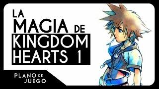 La Magia de Kingdom Hearts 1 - El Mejor de la Franquicia | PLANO DE JUEGO