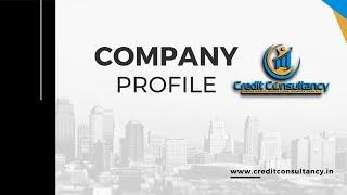 Credit Consultancy - Your Trusted Partner for Loan Solutions | Company Overview