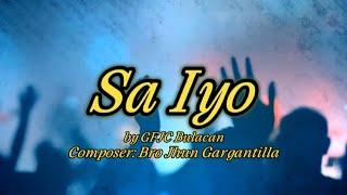 Sa Iyo – by GFJC Music Team ft. Sis. Shiela F. Solano / Composer: Ptr. Jhun Gargantilla