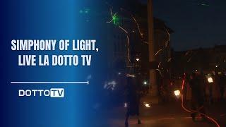 Simphony of Light, LIVE la DOTTO TV