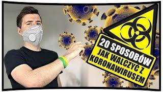 20 SPOSOBÓW NA TO JAK UNIKNĄĆ KORONAWIRUSA