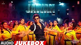 Superhit Songs of Jawan Movie | Jawan Audio Jukebox | Shah Rukh Khan & Nayanthara | Atlee | Anirudh