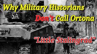 Why Military Historians Don't Call Ortona "Little Stalingrad"