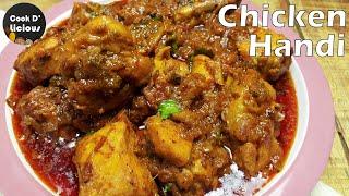 Chicken Handi | Restaurant style chicken handi recipe | chicken recipe | Cook D Licious