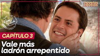 Como Dice El Dicho | Capítulo 3 completo | Vale más ladrón arrepentido