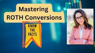 Mastering Roth Conversions