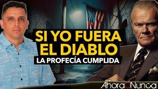 Si Yo Fuera el Diablo | La Profecía Cumplida