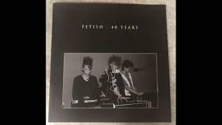 Fetish – 40 Years (1983-2023)