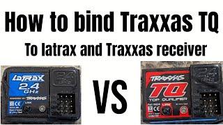 how to bind Traxxas TQ remote with receiver