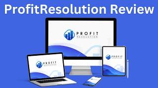 ProfitResolution Review - 11 Ultra-Profitable Products That Covers Passive Income Source In 2023.