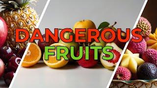 Dangerous Fruits You Never Knew Could Harm You | Shocking Food Facts!