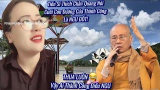 CƯỜI TÉ GHẾ! Với Bài Giảng Của “Tiến Sĩ Luật Thượng Toạ Thích Chân Quang” Ai Thành Công Điều Ngu