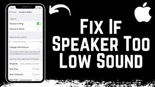 How To Fix iPhone Speaker Sound Too Low !