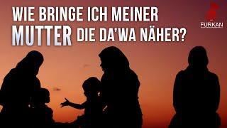 Wie bringe ich meiner Mutter die Da'wa näher? ᴴᴰ  |  Worte zum Nachdenken