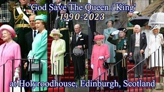 "God Save The Queen/King" - All times played in Holyrood Palace from 1990 to 2023