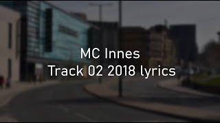 MC Innes Track 02 2018 - All Lyrics