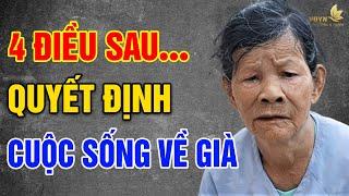 TUỔI GIÀ, Hãy Nhớ 4 Điều Sau Để Tự QUYẾT ĐỊNH Cuộc Sống Của Mình - Vạn Điều Ý Nghĩa