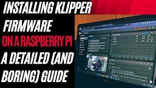 Installing klipper firmware on a Raspberry Pi - A Detailed (and Boring) Guide (Part 1 of 2)