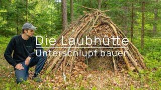 Die Laubhütte - Unterschlupf bauen ohne Werkzeug