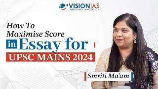 How to Maximise Score in Essay for UPSC Mains 2024 | Smriti Shah Ma'am