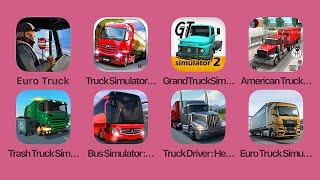 Euro Truck Simulator,Truckers of Europe 2,Grand Truck Simulator 2,Trash TruckSimulator,Bus Simulator