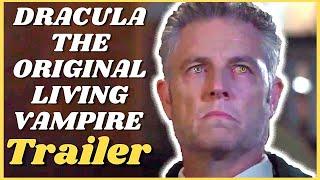 DRACULA THE ORIGINAL LIVING VAMPIRE Trailer (2022)