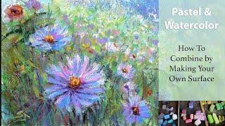 How to Paint with Pastel & Watercolor / & Making Your Own Surface