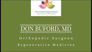 Intro to TX Orthobiologic Institute - Don Buford, MD