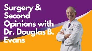 Surgery & Second Opinions with Dr. Douglas B. Evans - Voice of Pancreatic Cancer Podcast