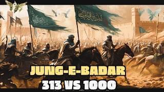 JANG e BADR | 313 vs 1000 | Nabi ki jang | History of Jung e badr  इस्लाम की पहेली जंग