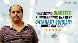 Reversing diabetes and undergoing cataract surgery under one roof | Narayana Nethralaya