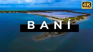 Baní (República Dominicana) 4K