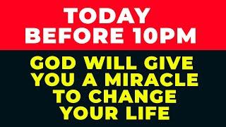 EXPECT GOD'S MIRACLE THAT WILL CHANGE YOUR LIFE | Powerful Miracle Prayer For Blessings Daily