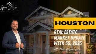 Houston Real Estate Insights for Week 35 of 2023