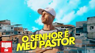 MC Tripa - O Senhor é meu Pastor (Prod.  Rodjhoy)