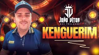 JOÃO VITOR DOS TECLADOS - KENGUERIM