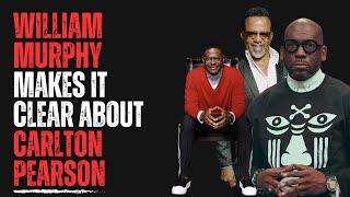 William Murphy Makes It Clear About Carlton Pearson!