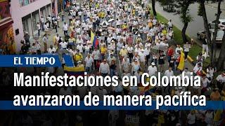 Jornada de manifestaciones en Colombia avanzó de manera pacífica| El Tiempo