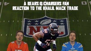 A Bears & Chargers Fan Reaction to the Khalil Mack Trade