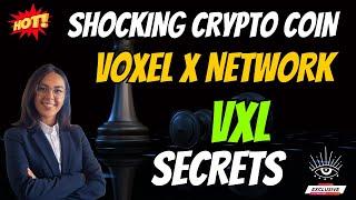 The Shocking Voxel X Network Coin VXL Secrets | Cryptocurrency New Crypto Token Facts Trading Guide