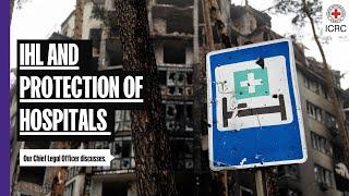 What does international humanitarian law say about the protection of hospitals in war | ICRC